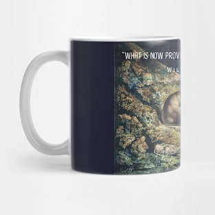 William Blake quote: “What is now proved was once only imagined.” Mug